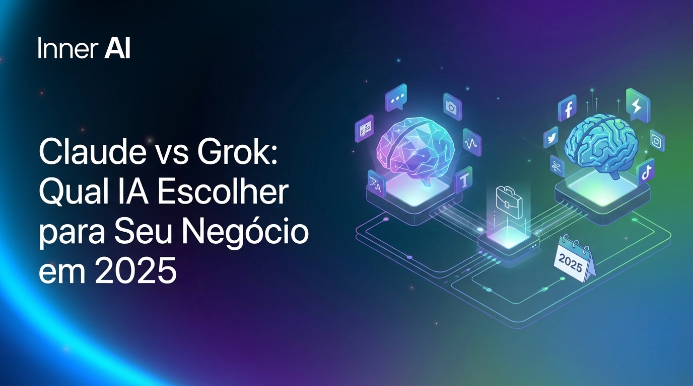 Claude vs Grok: Qual IA Escolher para Seu Negócio em 2025